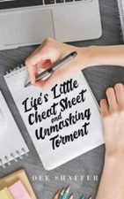 Life's Little Cheat Sheet and Unmasking Torment: the emotional parasite