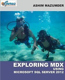 Exploring MDX Using Microsoft SQL Server 2012 von M... | Buch | Zustand sehr gut