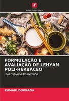 Kumari Dokkada | FormulaÇÃO E AvaliaÇÃO De Lehyam POLI-HERBÁCEO | Taschenbuch