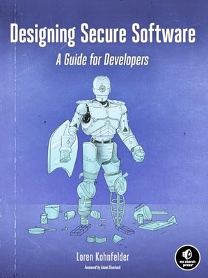 Designing Secure Software: A Guide for Developers, Kohnfelder, Loren, Very Good 