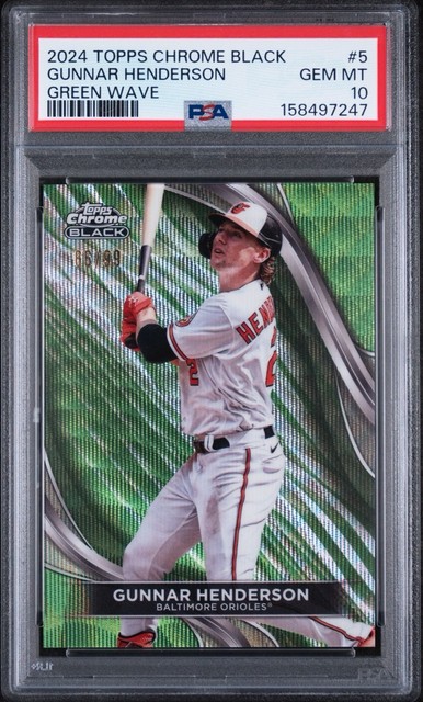 /99 Gunnar Henderson PSA 10 Green Wave Refractor 2024 Topps Chrome Black Orioles