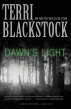 Dawn's Light (A Restoration Novel) - Paperback By Blackstock, Terri - GOOD