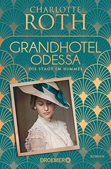 Grandhotel Odessa. Die Stadt im Himmel: Roman von Roth, ... | Buch | Zustand gut