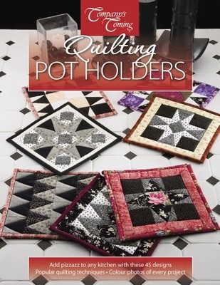 Quilting Pot Holders (Pattern) - paperback Company's Coming Publishing Limit...
