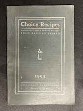 Antique 1903 CHOICE RECIPES FIRST BAPTIST CHURCH BRIDGEPORT CONN Cookbook EUC!