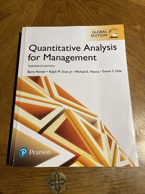 Quantitative Analysis for Management 13th Edition Render Stair 978-1-292-21765-9