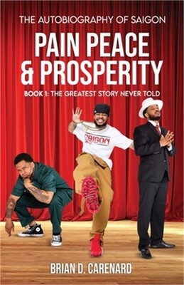 Pain Peace & Prosperity (Paperback or Softback)