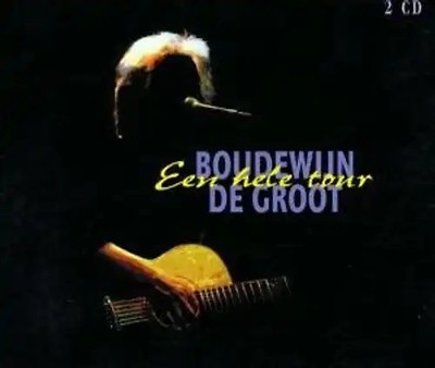Groot, Boudewijn de - Een Hele Tour
