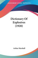 Dictionary Of Explosives (1920) | Arthur Marshall | Taschenbuch | Englisch