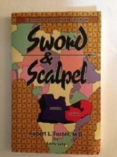 Sword and Scalpel : A Surgeon's Story of Faith and Courage Paperb