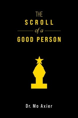 The Scroll of a Good Person by Dr. Mo Axier PAPERBACK 9798889100959