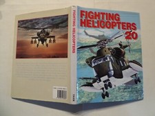 Fighting Helicopters of the 20th Century, Christopher Chant, London 1996