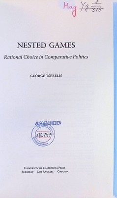 Nested Games: Rational Choice in Comparative Politics California Series on Socia