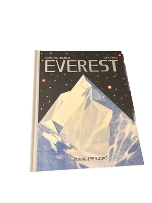 Everest by Sangma Francis Hardcover Illustrated Nonfiction Mountain Exploration