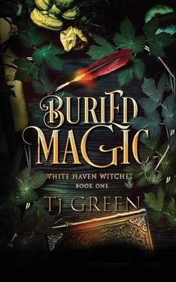 Buried Magic (White Haven Witches) - paperback Green, TJ