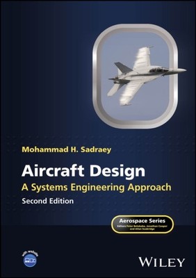 Aircraft Design by Mohammad H.  Sadraey HARDBACK 9781394218233