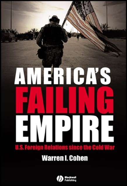 Americas Failing Empire by Warren I. Cohen PAPERBACK 9781405114271