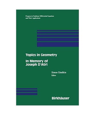 Topics in Geometry: In Memory of Joseph d'Atri