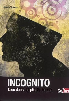 INKOGNITO: Gott in den Falten der Welt, Joseph Thomas