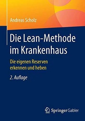 Die Lean-Methode im Krankenhaus: Die eigenen Reserven Buch Springer Gabler