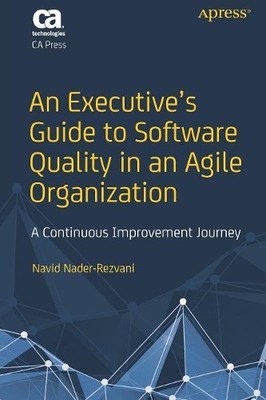 An Executives Guide to Software Quality in an Agile Organiza... - 9781484237502