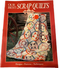 Our Best Scrap Quilts by Quilts Made Easy 1994 Oxmoor House