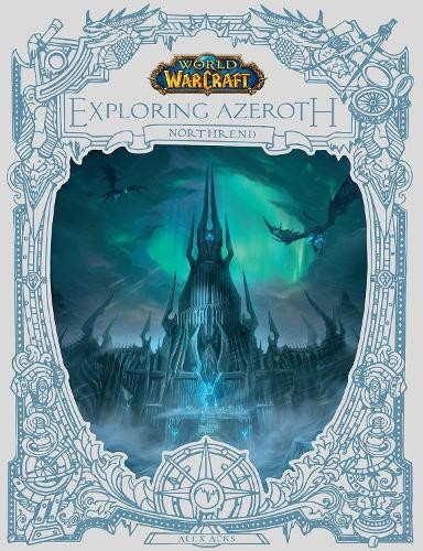 World of Warcraft: Exploring Azeroth - Northrend - 9781803361611