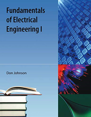 Fundamentals of Electrical Engineering I - Paperback NEW Johnson, Don 2009-09-30