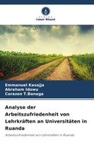 Analyse Der Arbeitszufriedenheit Von LehrkräFten An UniversitäTen In Ruanda Buch