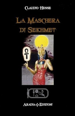 Neues Buch - Claudius Hesse - Sekhmets Maske - Aradia Verlag