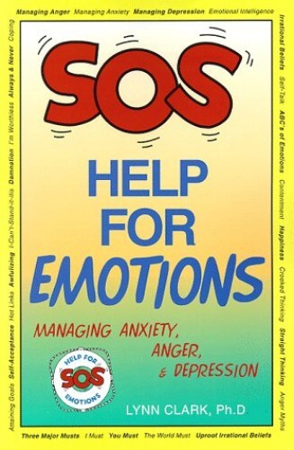 Sos Help for Emotions: Managing Anx..., Clark, Lynn, Ph
