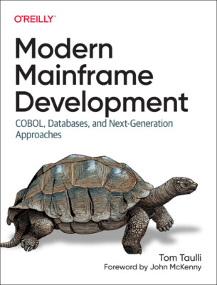 Modern Mainframe Development: Cobol, Databases And Next-Generation Approach...