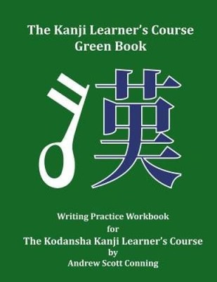 The Kanji Learner's Course Green Book: Writing Practice Workbook for The  - GOOD