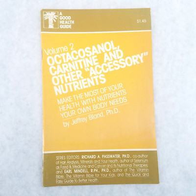 Octacosanol, Carnitine, and Other Accessory Nutrients - Good Health Guide