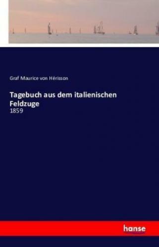 Thumbnail - Tagebuch Aus Dem Italienischen Feldzuge 1859 3422
