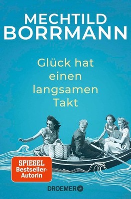 Glück hat einen langsamen Takt ~ Mechtild Borrmann ~  9783426308363