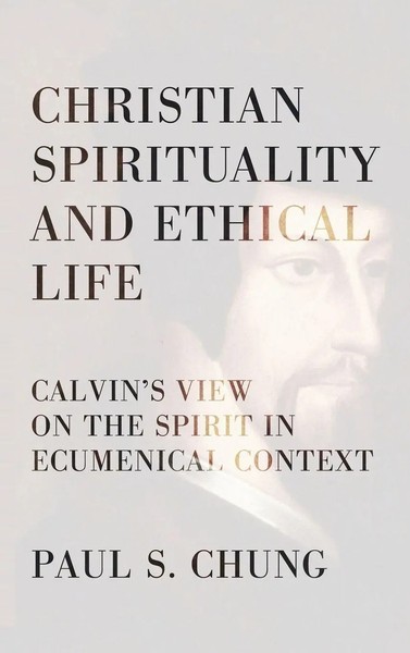 Paul S. Chung | Christian Spirituality And Ethical Life | Buch | Englisch (2010)-image