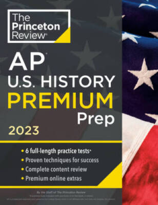 Princeton Review AP US History Premium Prep, 2023: 6 Practice Test - VERY GOOD
