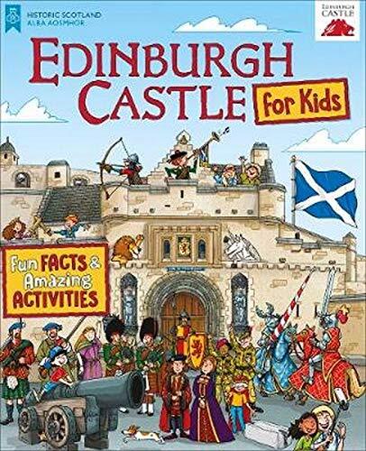 Edinburgh Castle for Kids: Fun Facts and Amazing Activities By Moreno Chiacchie