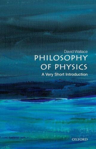 Philosophy of Physics: A Very Short Introduction David Wallace Taschenbuch 2021 - Bild 1 von 1