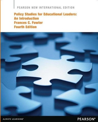 Policy Studies for Educational Leaders: An Introduction: Pearson New Internation