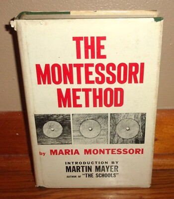 THE MONTESSORI METHOD-1973 Robert Bentley, Inc.-MARIA MONTESSORI-Superb HC w/DJ!