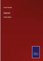 Ernst FöRster | Raphael | Buch | Deutsch (2021) | Erster Band | 380 S. | Outlook