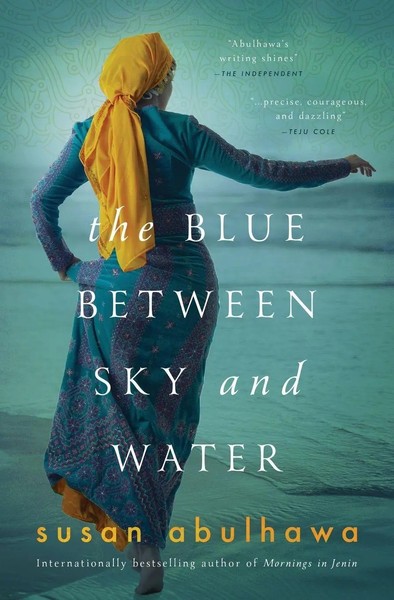 The Blue Between Sky And Water Susan Abulhawa Taschenbuch Englisch 2022-image