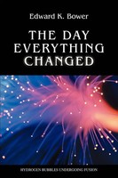 Edward K. Bower | The Day Everything Changed | Taschenbuch | Englisch (2007)