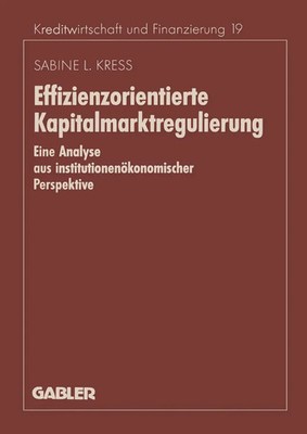 Effizienzorientierte Kapitalmarktregulierung Sabine Kress Taschenbuch xvii 1996