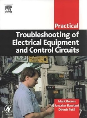 Practical Troubleshooting of Electrical Equipment and Control Ci