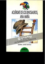 Acuerdate de los dinosaurios, Ana María, G JANER MANILA