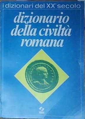Fredouille jean-claude - DIZIONARIO DELLA CIVILTA' ROMANA. Generico