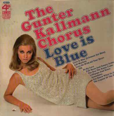 LP The Günter Kallmann Chorus Love Is Blue NEAR MINT 4 Corners Of The World